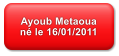 Ayoub Metaoua né le 16/01/2011
