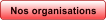 Nos organisations