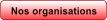 Nos organisations