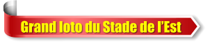 Grand loto du Stade de lEst