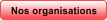 Nos organisations